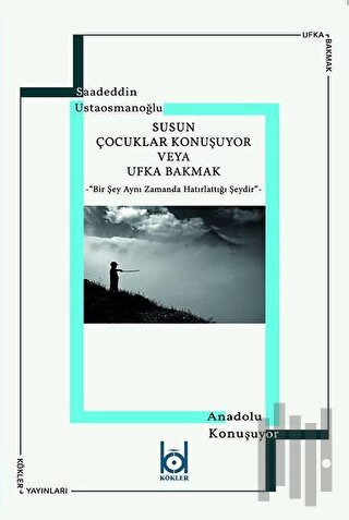 Susun Çocuklar Konuşuyor Veya Ufka Bakmak