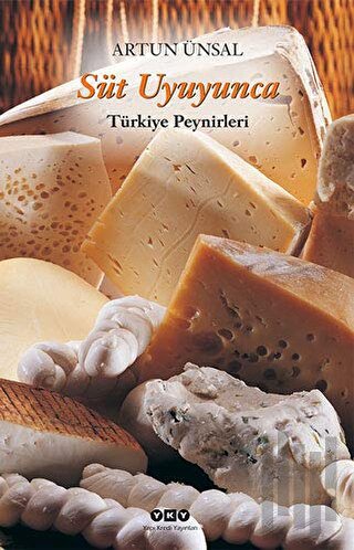 Süt Uyuyunca Türkiye Peynirleri (Ciltli) | Kitap Ambarı