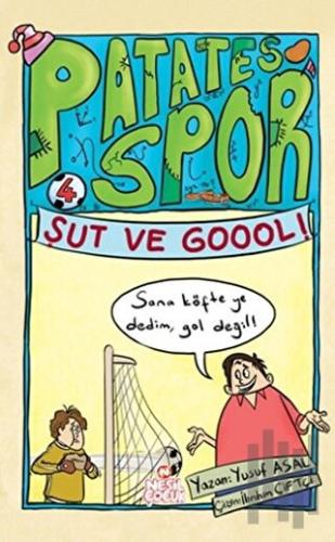 Şut ve Goool! - Patates Spor 4 | Kitap Ambarı