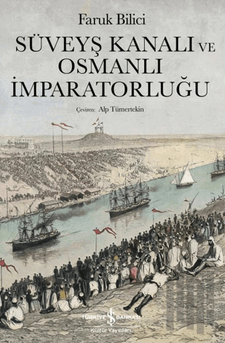 Süveyş Kanalı ve Osmanlı İmparatorluğu | Kitap Ambarı