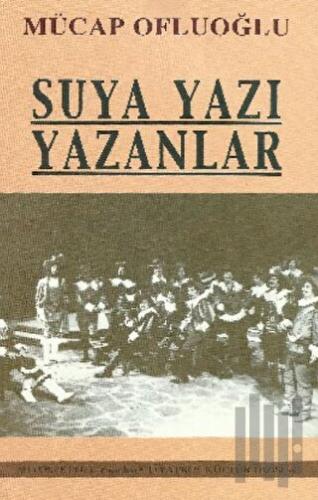 Suya Yazı Yazanlar