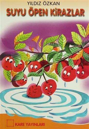 Suyu Öpen Kirazlar | Kitap Ambarı