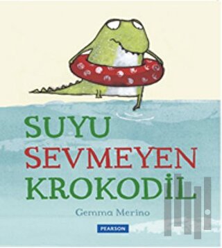 Suyu Sevmeyen Krokodil | Kitap Ambarı