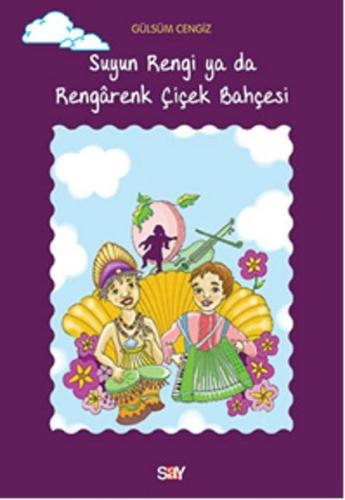 Suyun Rengi ya da Rengarenk Çiçek Bahçesi | Kitap Ambarı