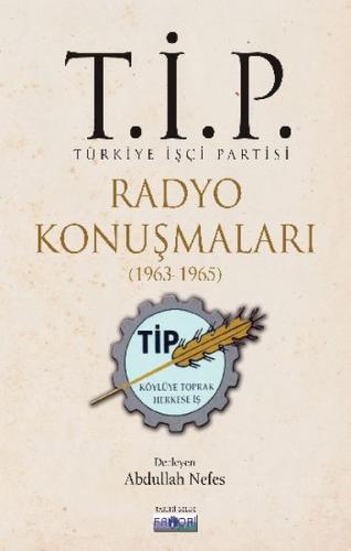 T.İ.P. Radyo Konuşmaları 1963-1965