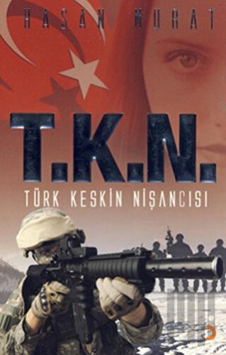 T.K.N. Türk Keskin Nişancısı | Kitap Ambarı
