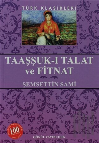 Taaşşuk-ı Talat ve Fitnat (Ciltli) | Kitap Ambarı