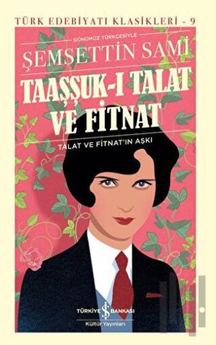Taaşşuk-ı Talat ve Fitnat (Ciltli) | Kitap Ambarı