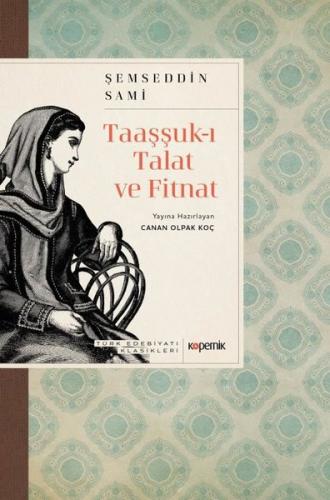 Taaşşuk-ı Talat ve Fitnat - Türk Edebiyatı Klasikleri | Kitap Ambarı