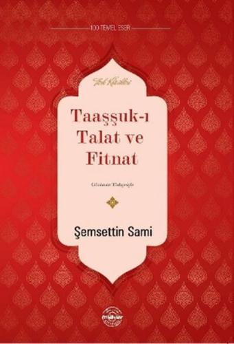 Taaşşuk-ı Talat ve Fitnat | Kitap Ambarı