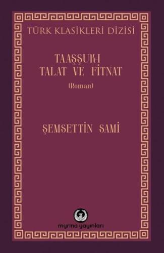 Taaşşuk-ı Talat ve Fitnat | Kitap Ambarı