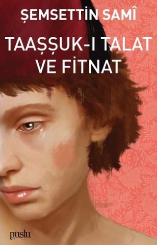 Taaşşuk-ı Talat ve Fitnat | Kitap Ambarı