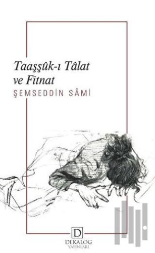 Taaşşük-ı Talat ve Fitnat | Kitap Ambarı