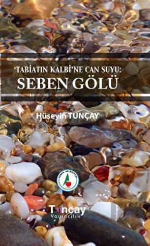 Tabiatın Kalbi’ne Can Suyu: Seben Gölü
