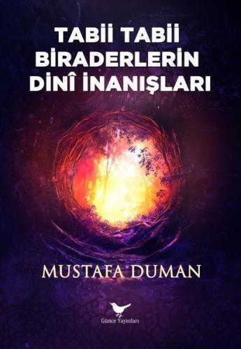 Tabii Tabii Biraderlerin Dini İnanışları | Kitap Ambarı