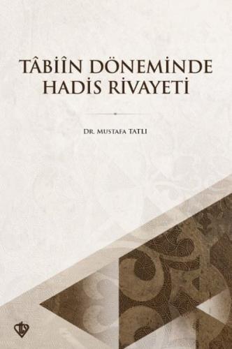 Tabiin Döneminde Hadis Rivayeti | Kitap Ambarı