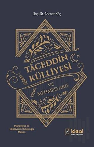 Taceddin Külliyesi ve Mehmed Akif | Kitap Ambarı