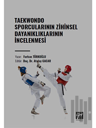 Taekwondo Sporcularının Zihinsel Dayanıklıklarının İncelenmesi