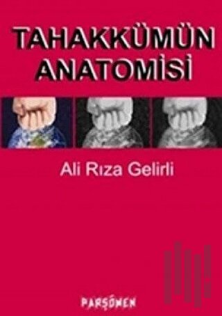 Tahakkümün Anatomisi | Kitap Ambarı