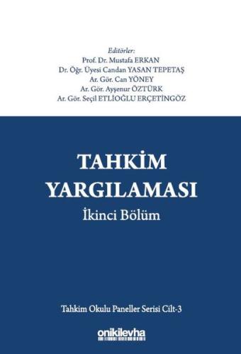Tahkim Yargılaması İkinci Bölüm - Tahkim Okulu Paneller Serisi Cilt - 