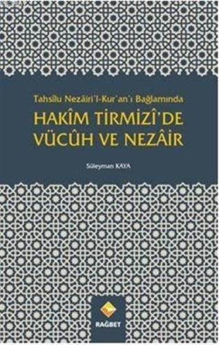 Tahsilu Nezairil Kuranı Bağlamında Hakim Tirmizide Vücuh ve Nezair