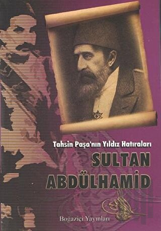 Tahsin Paşa’nın Yıldız Hatıraları Sultan Abdülhamid | Kitap Ambarı