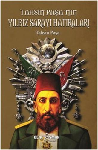 Tahsin Paşa’nın Yıldız Sarayı Hatıraları | Kitap Ambarı