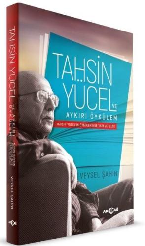 Tahsin Yücel ve Aykırı Öykülem