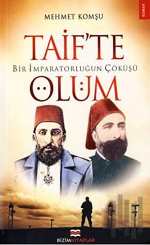 Taif’te Ölüm | Kitap Ambarı