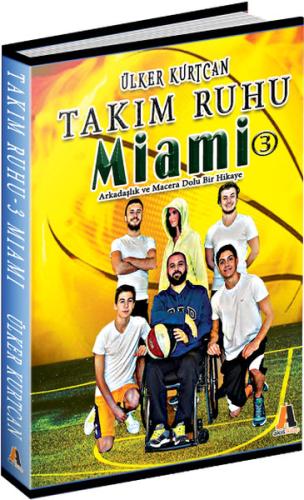 Takım Ruhu - 3 Miami | Kitap Ambarı