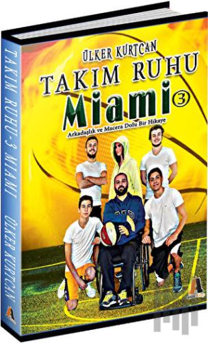Takım Ruhu 3 - Miami | Kitap Ambarı