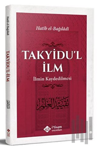 Takyidu'l İlm - İlmin Kaydedilmesi