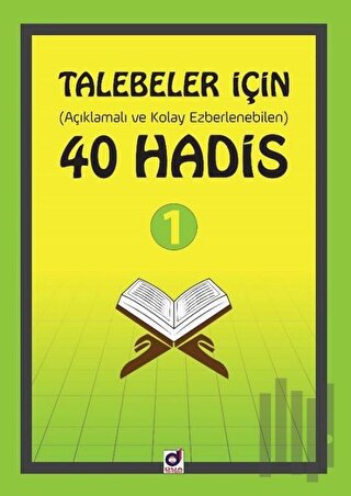 Talebeler İçin (Açıklamalı ve Kolay Ezberlenebilen) 40 Hadis