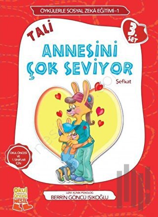 Tali Annesini Çok Seviyor - Şefkat - Öykülerle Sosyal Zeka Eğitimi 1