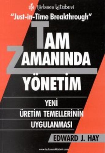 Tam Zamanında YönetimYeni Üretim Temellerinin Uygulanması