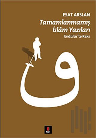 Tamamlanmamış İslam Yazıları | Kitap Ambarı