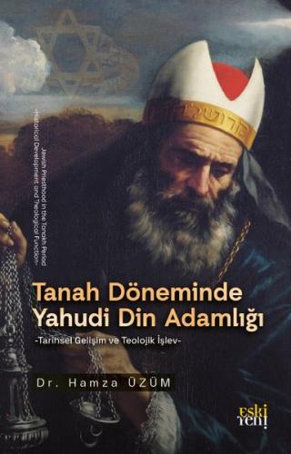Tanah Döneminde Yahudi Din Adamlığı - Tarihsel Gelişim ve Teolojik İşlev