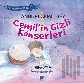 Tanburi Cemil Bey / Cemil'in Gizli Konserleri | Kitap Ambarı