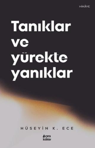 Tanıklar ve Yürekte Yanıklar | Kitap Ambarı