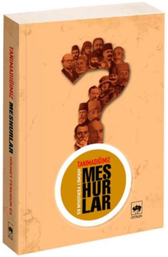 Tanımadığımız Meşhurlar