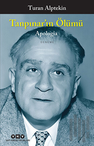 Tanpınar’ın Ölümü - Apologia