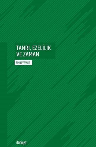 Tanrı, Ezelilik ve Zaman | Kitap Ambarı
