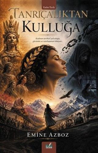 Tanrıçalıktan Kulluğa