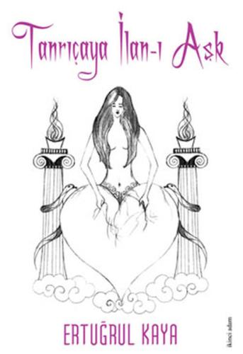 Tanrıçaya İlan-ı Aşk | Kitap Ambarı