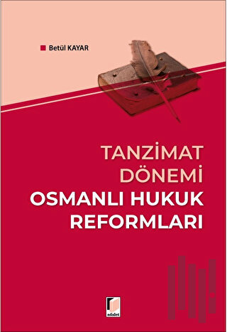 Tanzimat Dönemi Osmanlı Hukuk Reformları