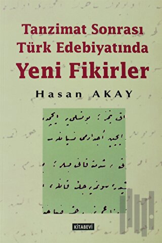 Tanzimat Sonrası Türk Edebiyatında Yeni Fikirler | Kitap Ambarı