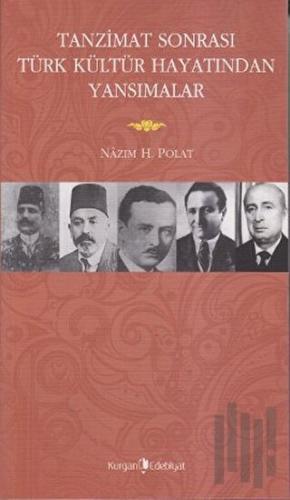 Tanzimat Sonrasında Türk Kültür Hayatından Yansımalar