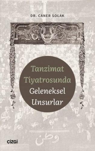 Tanzimat Tiyatrosunda Geleneksel Unsurlar | Kitap Ambarı