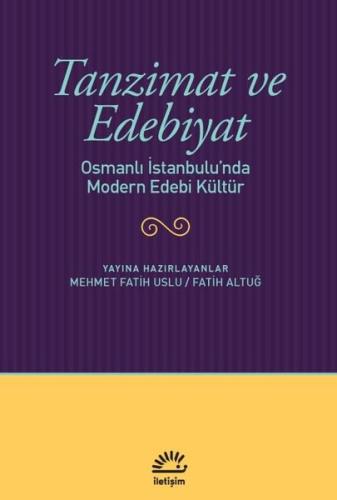 Tanzimat ve Edebiyat - Osmanlı İstanbulu'nda Modern Edebi Kültür