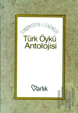 Tanzimattan Günümüze Türk Öykü Antolojisi | Kitap Ambarı